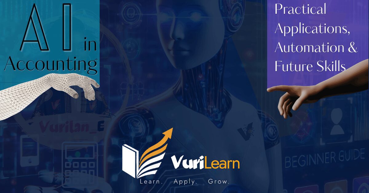 AI in Accounting: Practical Applications, Automation & Future Skills