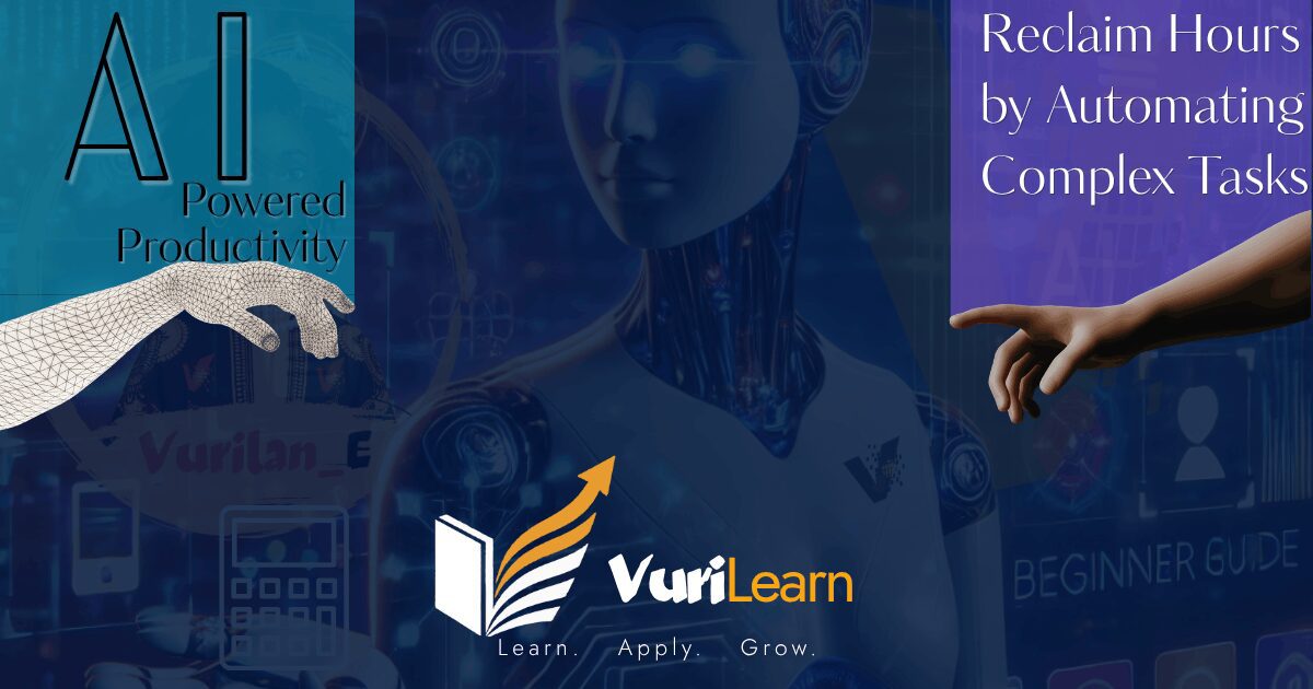 AI-Powered Productivity: Reclaim hours by automating complex tasks